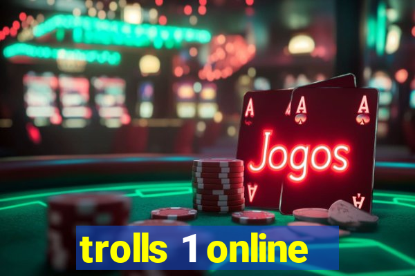 trolls 1 online